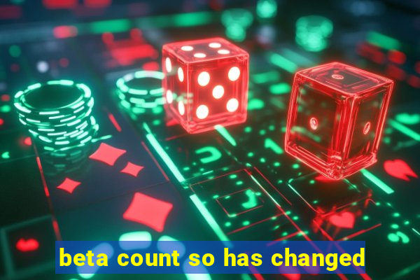 beta count so has changed